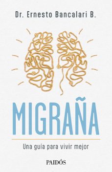 migraña. una guia para vivir mejor (ebook)-ernesto bancalari-9786124404559