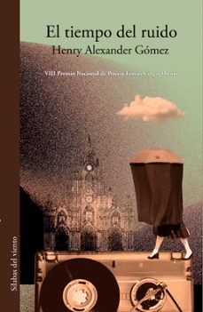 el tiempo del ruido (ebook)-henry alexander gómez-9786287543959