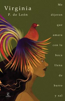 me dijeron que amara con la boca llena de barro y sal (ebook)-virginia petro de león-9786287576759