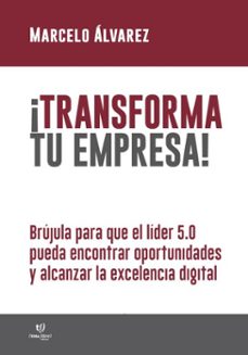 ¡transforma tu empresa! (ebook)-marcelo álvarez-9786313067459