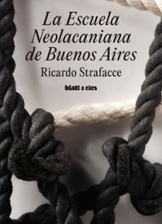 la escuela neolacaniana de buenos aires (ebook)-ricardo strafacce-9786316567659
