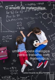 o ensino de matematica: (ebook)-eduardo silva ferreira da carlos-9786500827859