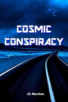 cosmic conspiracy (ebook)-luiz lanhoso martins jose-9786501205359