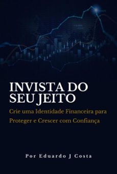 invista do seu jeito (ebook)-eduardo j costa-9786501575759