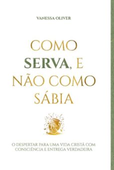 como serva, e no como sabia (ebook)-vanessa oliver-9786501753959