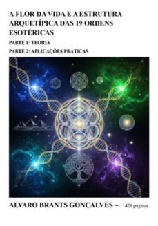 a flor da vida e a estrutura arquetipica das 19 ordens esotericas (ebook)-alvaro brants gonçalves-9786501763859