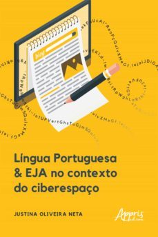 lingua portuguesa &amp; eja no contexto do ciberespaço (ebook)-justina oliveira neta-9786525003559