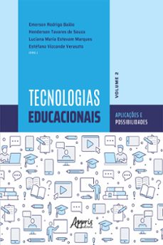 tecnologias educacionais: aplicações e possibilidades - volume 2 (ebook)-luciana maria estevam marques-estéfano vizconde veraszto-emerson rodrigo baião-9786525030159