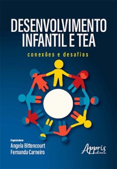 desenvolvimento infantil e tea: conexes e desafios (ebook)-angela bittencourt-fernanda carneiro-9786525087559
