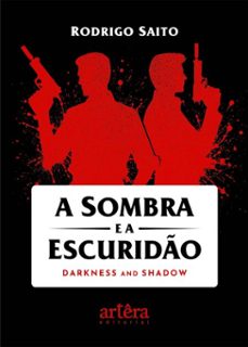 a sombra e a escurido: darkness and shadow (ebook)-rodrigo saito-9786525091259