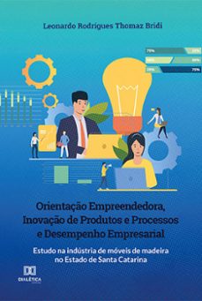 orientaço empreendedora, inovaço de produtos e processos e desempenho empresarial (ebook)-leonardo rodrigues thomaz bridi-9786525219059