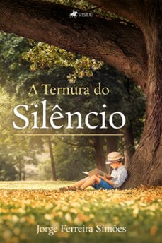a ternura do silêncio (ebook)-jorge ferreira simões-9786525408859