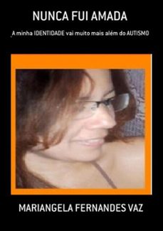 nunca fui amada (ebook)-mariangela fernandes vaz-9786526610459