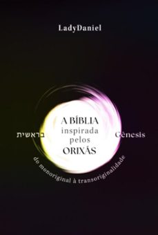 a biblia inspirada pelos orixas - genesis  (ebook)-9786526630259
