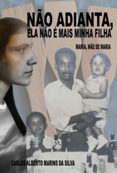 no adianta, ela no e mais minha filha (ebook)-carlos alberto marins da silva-9786526651759