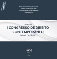anais do i congresso de direito contemporaneo da una catalo/go (ebook)-marcos oliveira gonçalves toledo; sandra lúcia aparecida pinto; guilherme weber gomes de de almeida-9786526654859