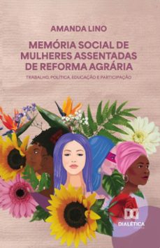 memoria social de mulheres assentadas de reforma agraria (ebook)-amanda lino-9786527066859