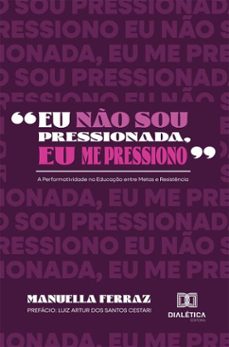 "eu no sou pressionada, eu me pressiono" (ebook)-manuella ferraz-9786527072959