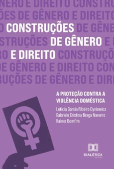 construções de gênero e direito (ebook)-rainer bomfim-letícia garcia ribeiro dyniewicz-gabriela cristina braga navarro-9786527074359