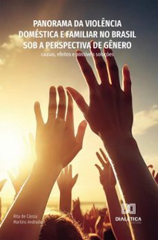 panorama da violencia domestica e familiar no brasil sob a perspectiva de genero (ebook)-rita de cássia martins andrade-9786527403159