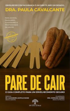 pare de cair - o guia completo para um envelhecimento seguro (ebook)-dra. paula cavalcante-9786552399359