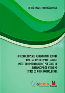 atividade docente, alimentaço e sono de professores do ensino especial antes e durante a pandemia por covid-19 (ebook)-ernesto ulysses ferreira dos santos-9786553871359