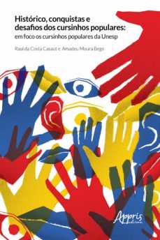 historico, conquistas e desafios dos cursinhos populares: em foco os cursinhos populares da unesp (ebook)-raul da costa casaut-amadeu moura bego-9786555234459