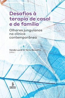 desafios a terapia de casal e de familia (ebook)-vanda lucia di yorio benedito-9786555490459
