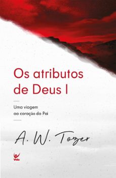 os atributos de deus i (ebook)-a. w. tozer-9786555845259
