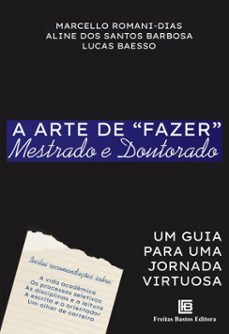 a arte de "fazer" mestrado e doutorado (ebook)-aline dos santos barbosa-marcello romani-dias-lucas baesso-9786556755359