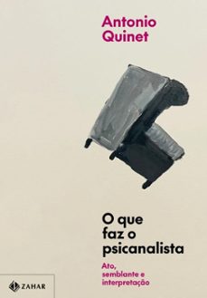 o que faz o psicanalista (ebook)-antonio quinet-9786559792559