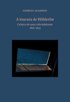 a loucura de holderlin (ebook)-giorgio agamben-9786559980659