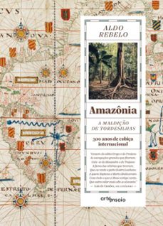 amazonia - a maldiço de tordesilhas (ebook)-aldo rebelo-9786587141459
