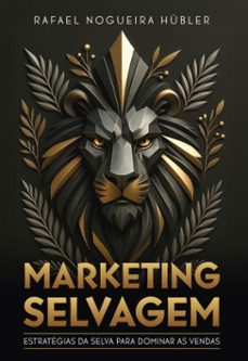 marketing selvagem (ebook)-rafael nogueira hübler-9786589068259