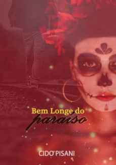 bem longe do paraiso (ebook)-cido pisani-9786599893759