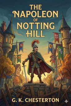 the napoleon of notting hill (ebook)-g.k. chesterton-9786726005659