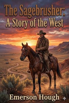 the sagebrusher: a story of the west (ebook)-9786726032259