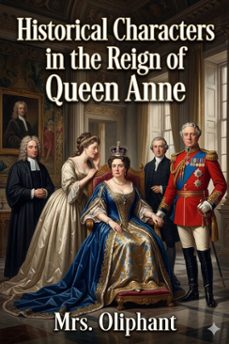 historical characters in the reign of queen anne (ebook)-9786726033959