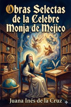 obras selectas de la celebre monja de mejico (ebook)-juana inés de la cruz-9786726564859