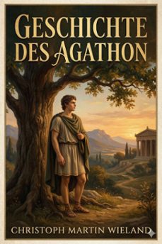 geschichte des agathon (ebook)-christoph martin wieland-9786726567959