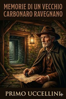 memorie di un vecchio carbonaro ravegnano (ebook)-primo uccellini-9786726575459