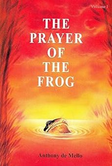 the prayer of the frog-anthony de mello-9788187886259