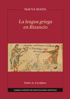 la lengua griega en bizancio-pablo a. cavallero-9788400108359