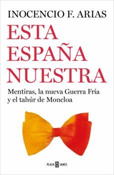 esta españa nuestra (ebook)-inocencio arias-9788401027659