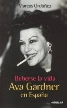 (pe) beberse la vida: ava gardner en españa-9788403095359