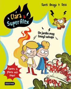 clara &amp; superalex 6. un jardin muy (muy) salvaje (ebook)-9788408205845