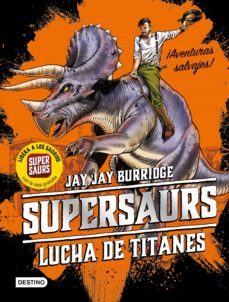supersaurs 3. lucha de titanes (ebook)-jay jay burridge-9788408205159