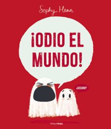 ¡odio el mundo!-sophy henn-9788408295259