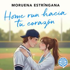 home run hacia tu corazon (audiolibro)-moruena estringana-9788408321859