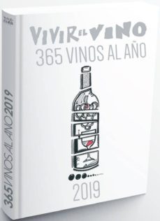 vivir el vino: 365 vinos al año 2019-9788409066759